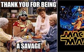 Image result for Macho Man Randy Savage Meme