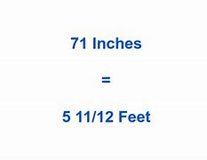Image result for 71 Inches to Feet