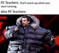 Image result for PE Teacher Meme