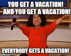 Image result for Vacation Week Meme