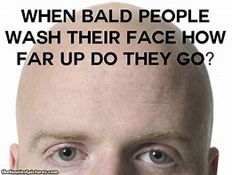 Image result for Bald Head Funny Meme