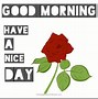 Image result for Have a Good Day Love Quotes