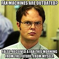 Image result for Get Rid of Fax Meme