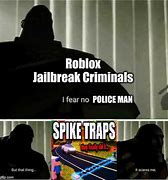 Image result for Roblox Jailbreak Memes