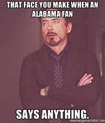 Image result for Alabama Meme Don't Call Me On Saturday