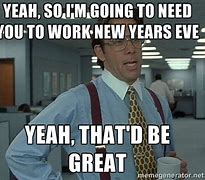 Image result for New Year Work Meme