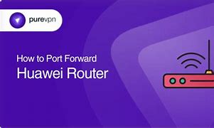 Image result for Huawei Router Port-Forwarding