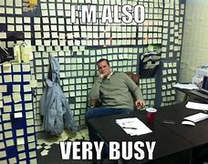Image result for Bro Is Busy Meme
