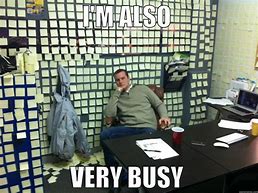 Image result for I'm Busy Email If Urgent Meme