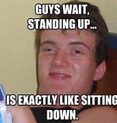 Image result for Guy Sitting Down Meme