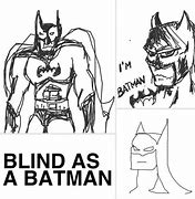 Image result for Blind as a Bat Jokes