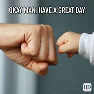 Image result for Positive Great Day Meme