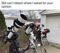 Image result for Looking through Telescope Meme
