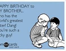 Image result for Brother Birthday Dark Humor