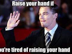 Image result for Rasing Hand Chart Meme