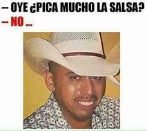 Image result for Cuando La Salsa Si Picaba Meme