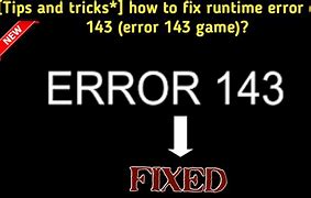 Image result for Error 143 Code Guide