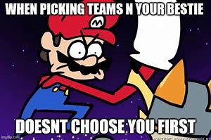 Image result for Picking My Teams Meme