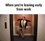 Image result for Leaving Work Meme