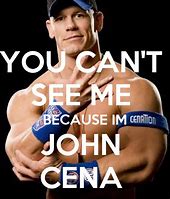 Image result for John Cena Can't See Me Meme