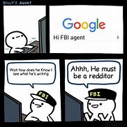 Image result for Writer FBI Meme