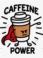 Image result for Caffeine Power Coffee Clip Art