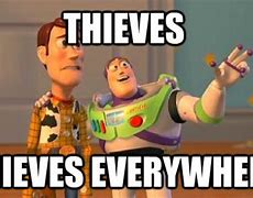Image result for Thieves Meme