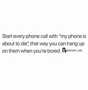 Image result for Start Every Phone Call Meme