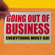 Image result for Going Out Business Signs