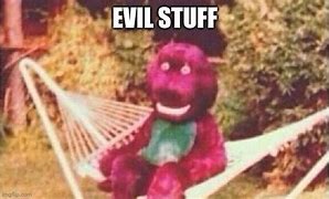 Image result for Evil Barney Meme