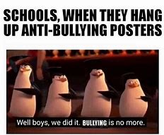 Image result for Funny Bullying Meme