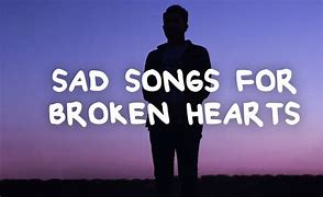 Image result for Broken Heart Song Lyrics