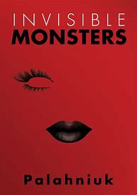 Image result for Invisible Monsters Chuck Palahniuk Fan Art