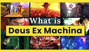 Image result for What Is Deus Ex Machina