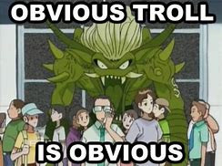 Image result for Obvious Troll Meme