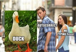 Image result for Duck AutoCorrect Meme