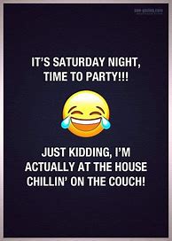 Image result for Saturday Party Meme