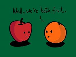 Image result for Compare Apples to Oranges Meme