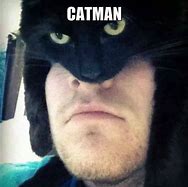 Image result for Crazy Cat Man Meme