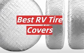 Image result for Best Rv Tire Covers