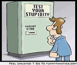 Image result for Stupid Idea Funny