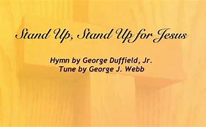 Image result for Stand Up for Jesus Lyrics Hymn