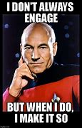 Image result for Captain Picard Engage Meme