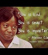 Image result for You Is Smart You Is Kind Meme