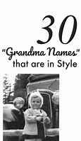 Image result for Funny Grandma Names