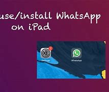 Image result for Unable to Install WhatsApp On iPad