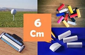 Image result for 6 Cm Objects