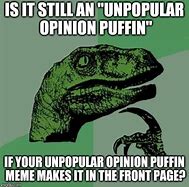 Image result for Unpopular Memes