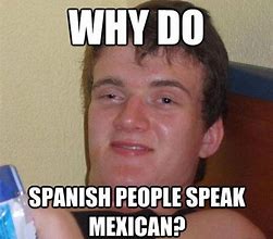 Image result for When He Speaks Spanish Meme