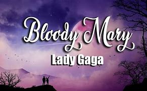 Image result for Bloody Mary Lyrics